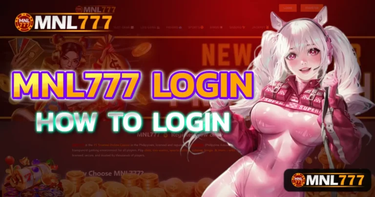How to Login MNL777 Casino